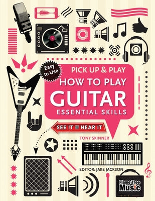 How to Play Guitar (Pick Up And Play Series)