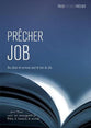 Precher Job: Des Plans De Sermons Pour Le Livre De Job (French)