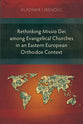 Rethinking Missio Dei Among Evangelical Churches in An Eastern European Orthodox Context
