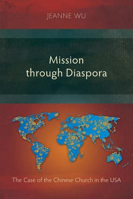 Mission Through Diaspora: The Case of the Chinese Church in the Usa