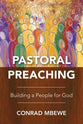 Pastoral Preaching: Building a People For God