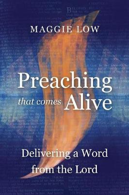 Preaching That Comes Alive: Delivering a Word From the Lord