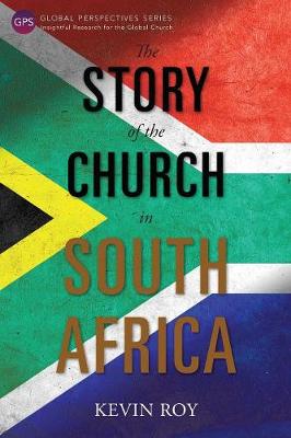 The Story of the Church in South Africa (Global Perspectives Series)