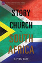 The Story of the Church in South Africa (Global Perspectives Series)