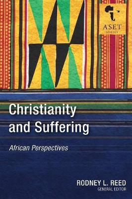 Christianity and Suffering: African Perspectives (African Society Of Evangelical Theology Series)