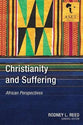 Christianity and Suffering: African Perspectives (African Society Of Evangelical Theology Series)