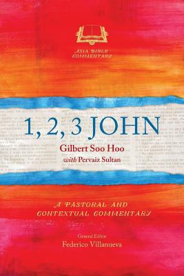 1, 2, 3 John (Asia Bible Commentary Series)