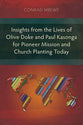Insights From the Lives of Olive Doke and Paul Kasonga For Pioneer Mission and Church Planting Today