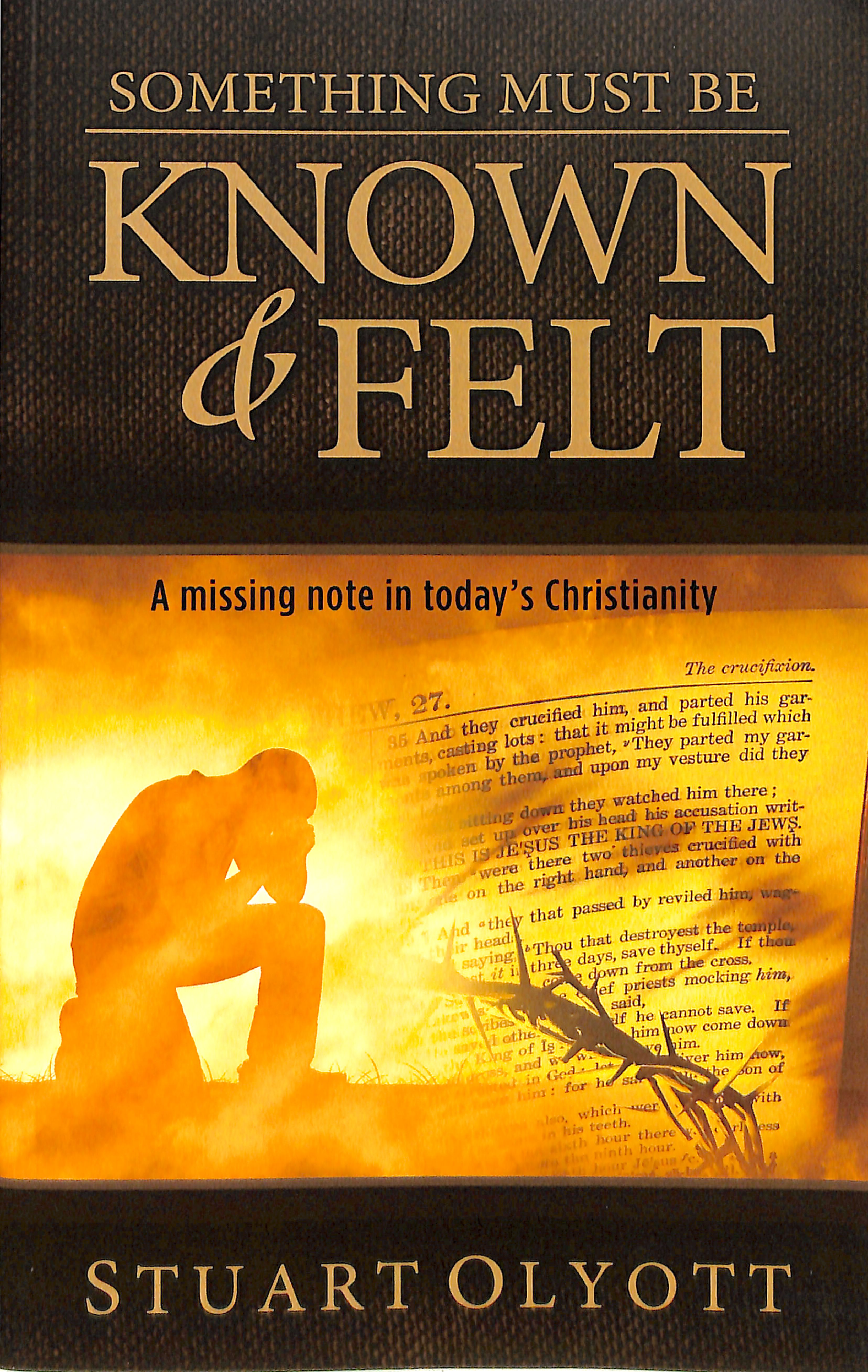 Something Must Be Known and Felt: A Missing Note in Today's Christianity
