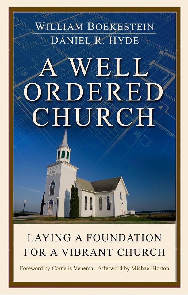 A Well Ordered Church: Laying a Foundation For a Vibrant Church