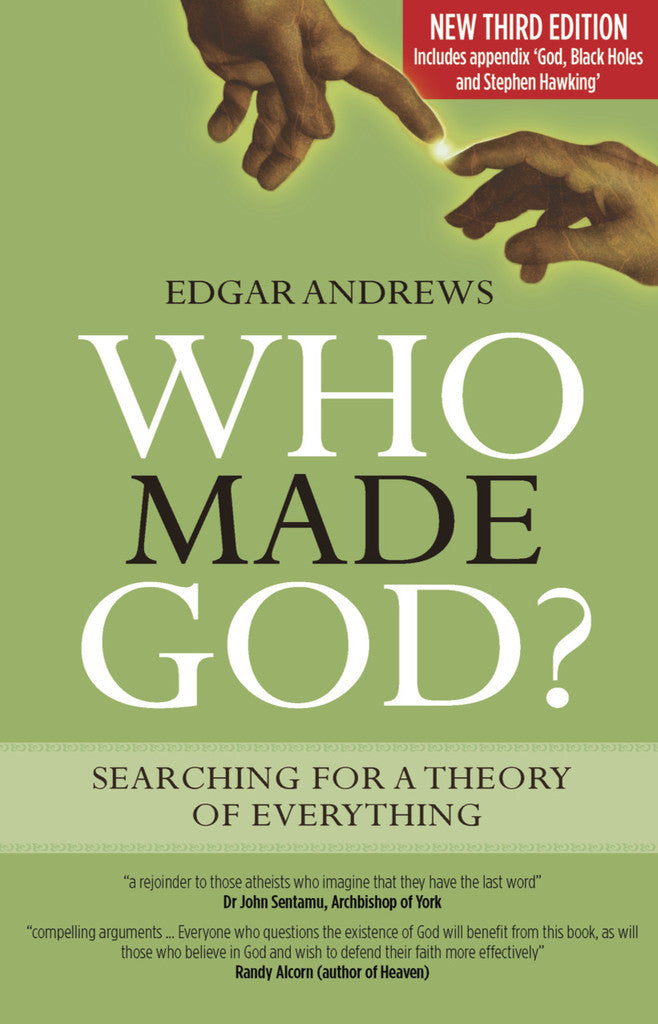 Who Made God? Searching For a Theory of Everything (3rd Ed)
