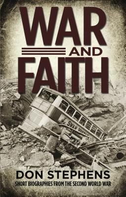 War and Faith: Short Biographies From the Second World War