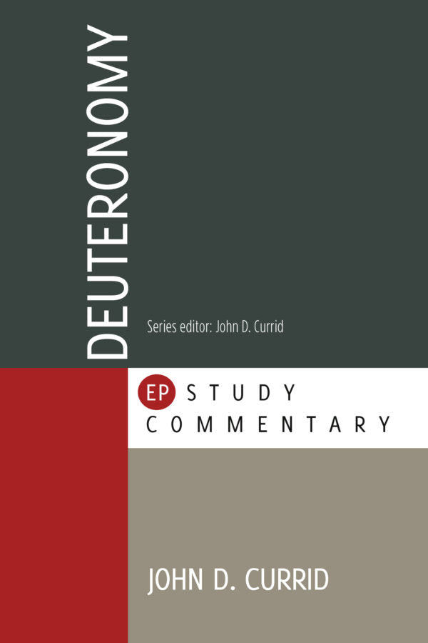 Deuteronomy (#5 in Evangelical Press Study Commentary Series)