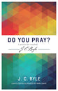 Do You Pray?: A Question For Everybody