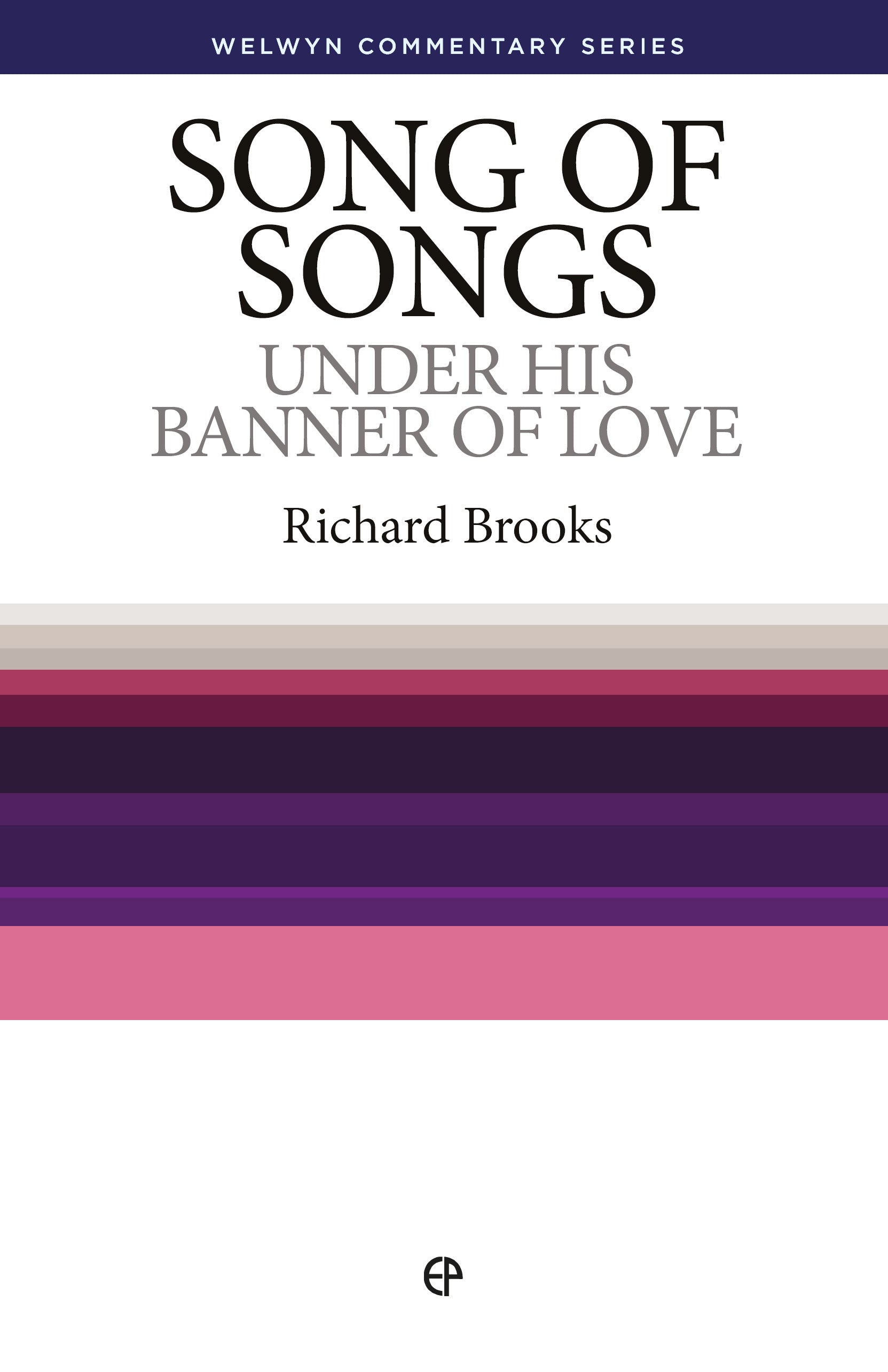 Song of Songs, The: Under His Banner of Love (Welwyn Commentary Series)
