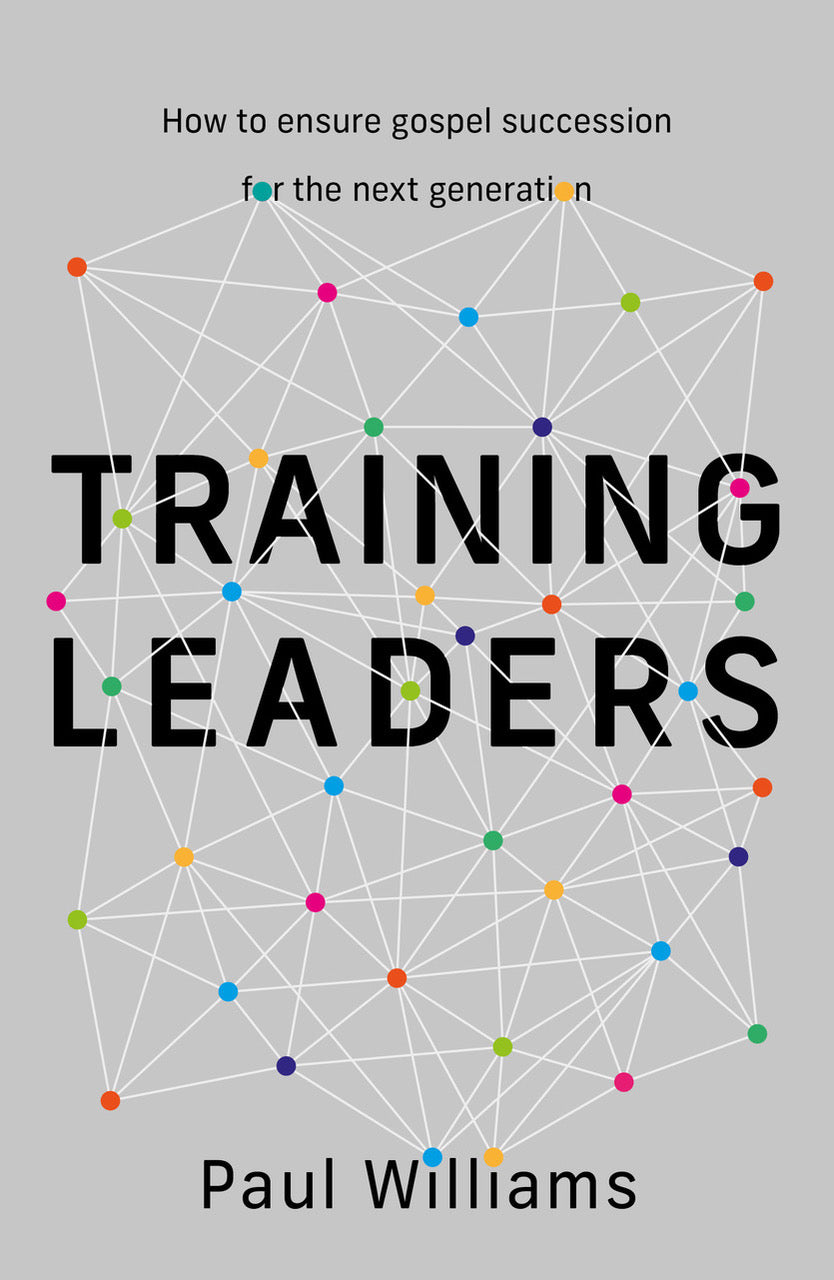 Training Leaders: How to Ensure Gospel Succession