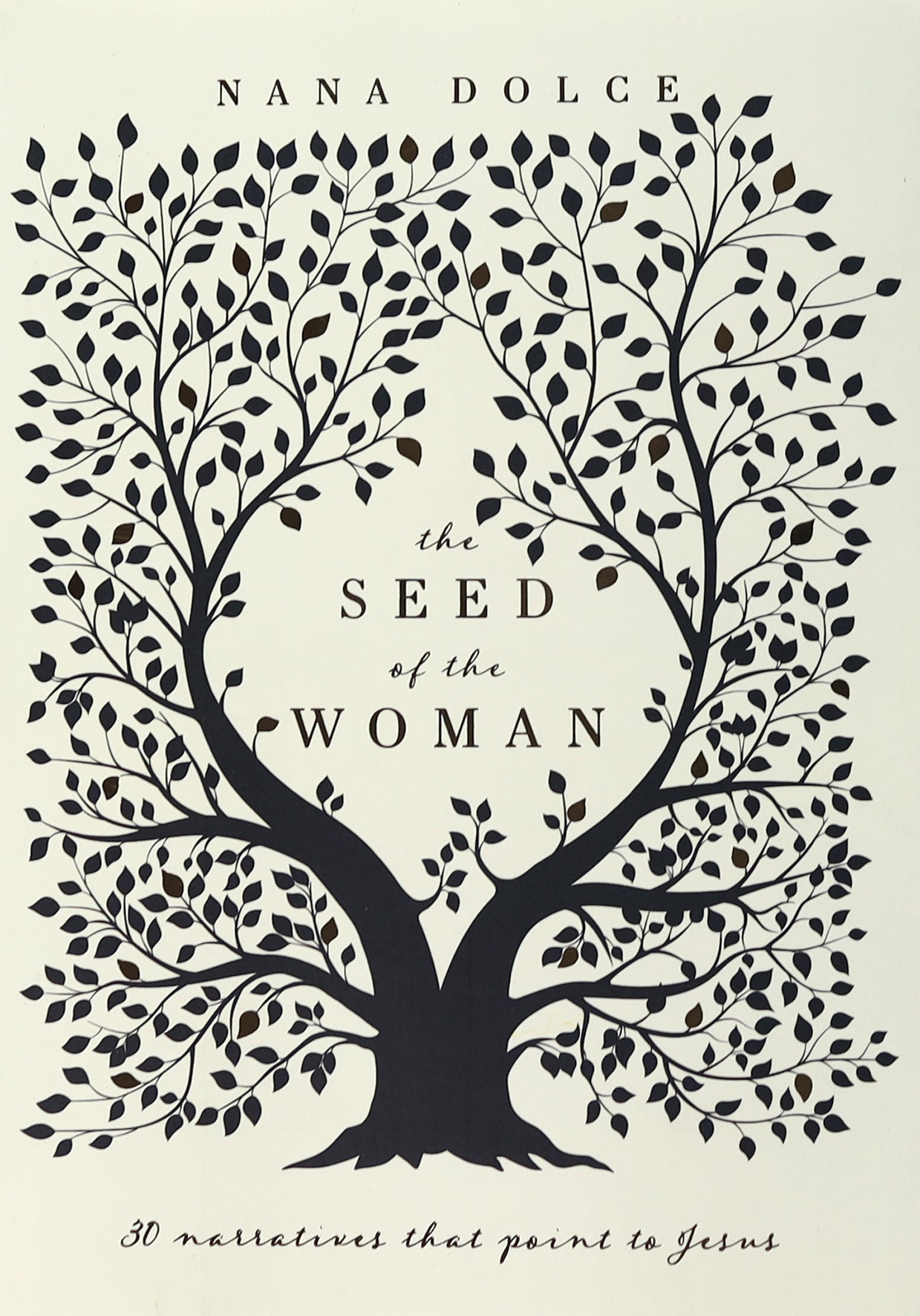 The Seed of the Woman: 30 Narratives That Point to Jesus