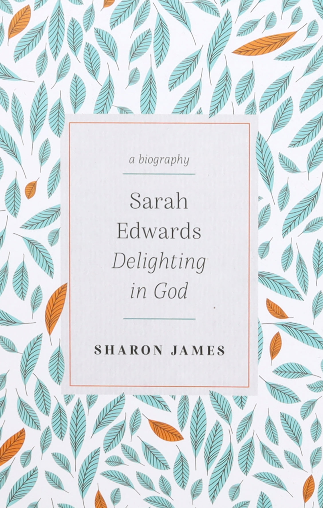Sarah Edwards: Delighting in God