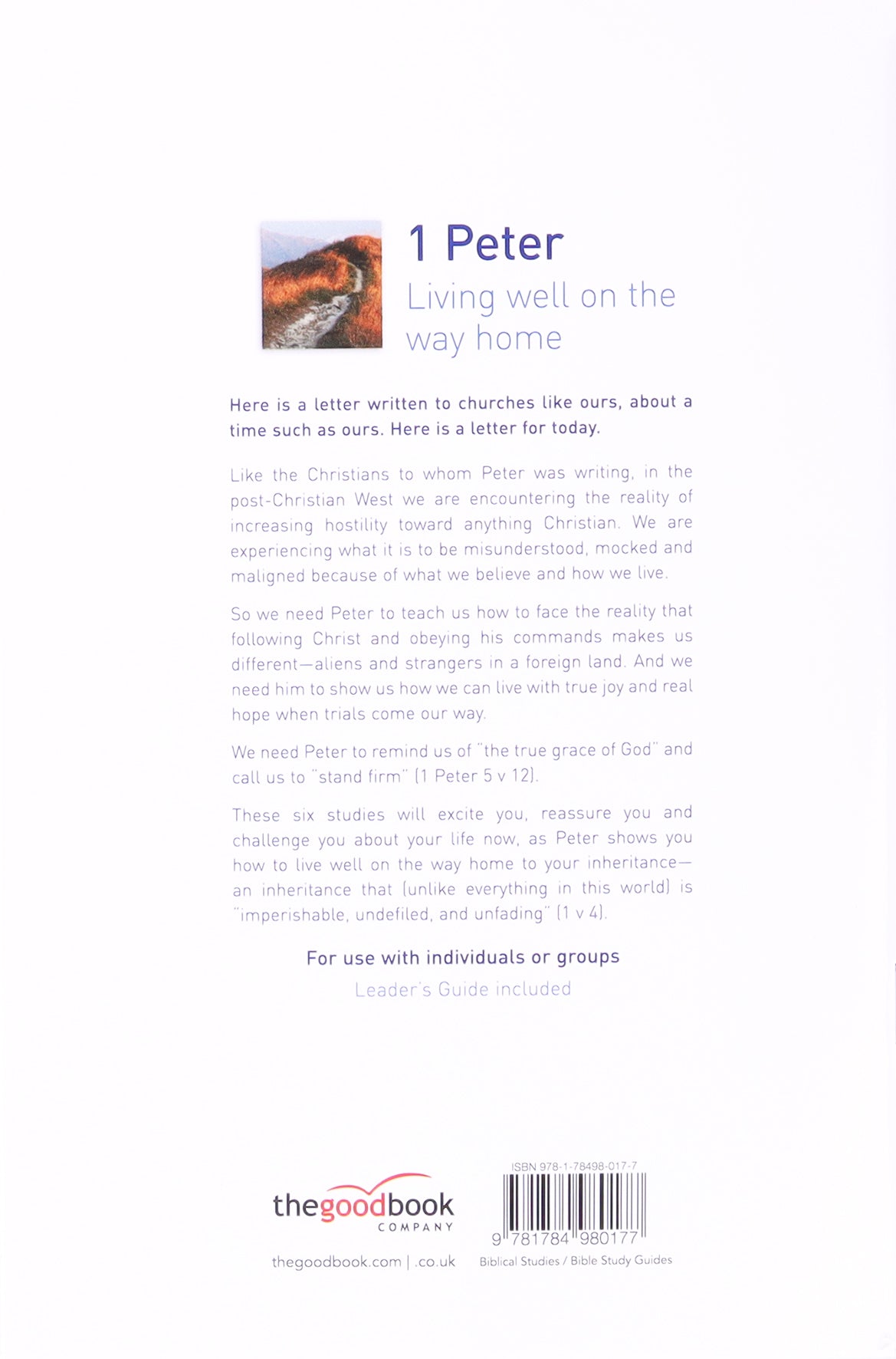 1 Peter - Living Well on the Way Home (Good Book Guides Series)