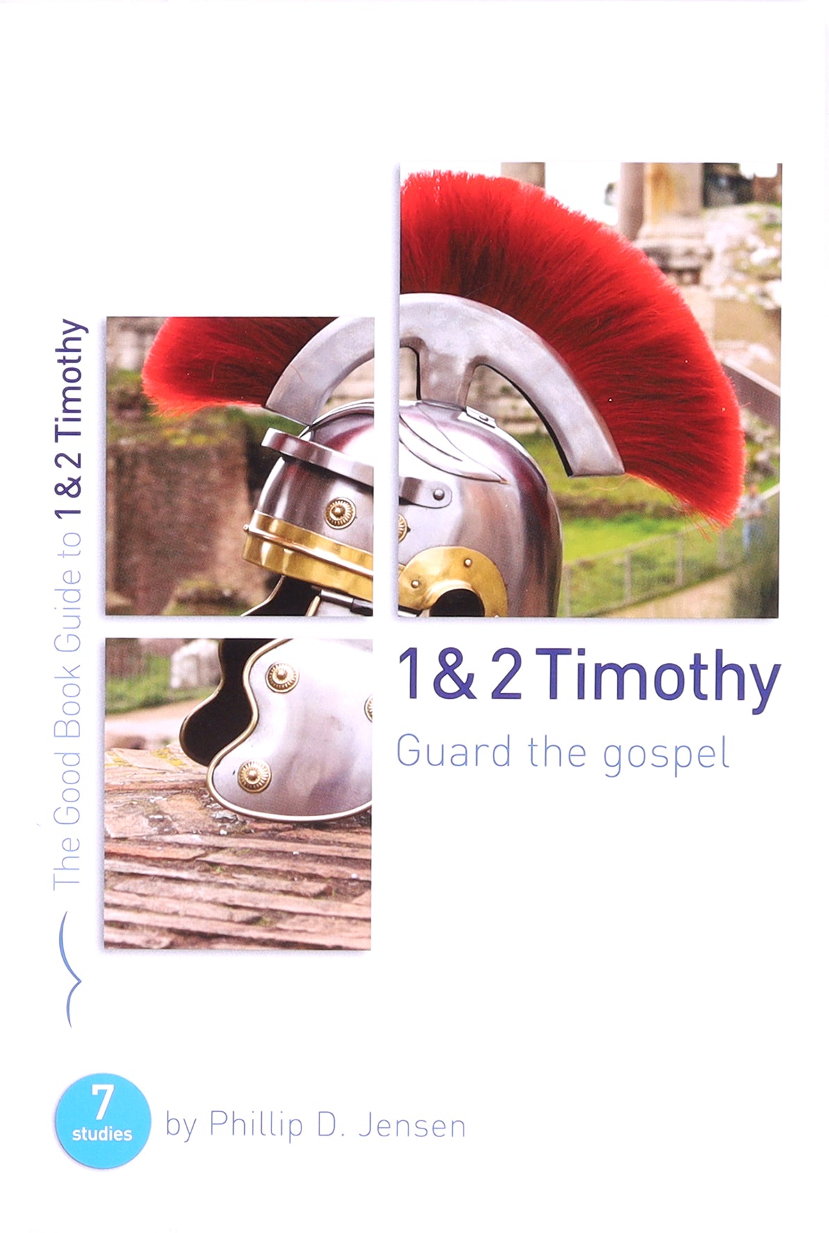 1 & 2 Timothy: Guard the Gospel (7 Studies) (Good Book Guides Series)