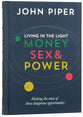 Living in the Light: Money Sex & Power