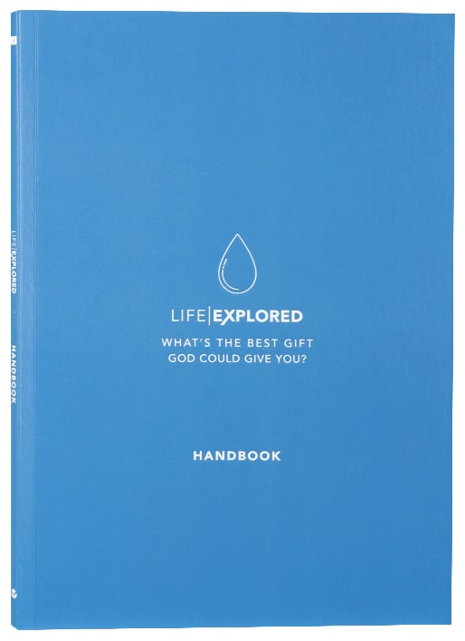 Life Explored: What's the Best Gift God Could Give You? (Handbook)