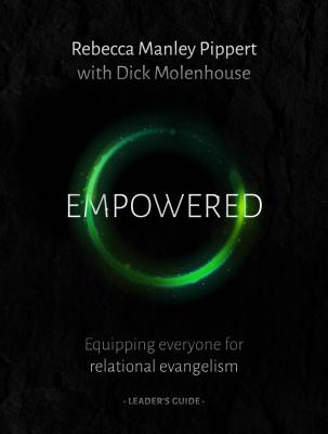 Empowered: Equipping Everyone For Relational Evangelism (Leader Guide)