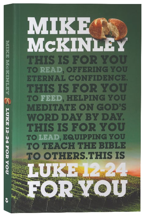 Luke 12-24 For You (God's Word For You Series)