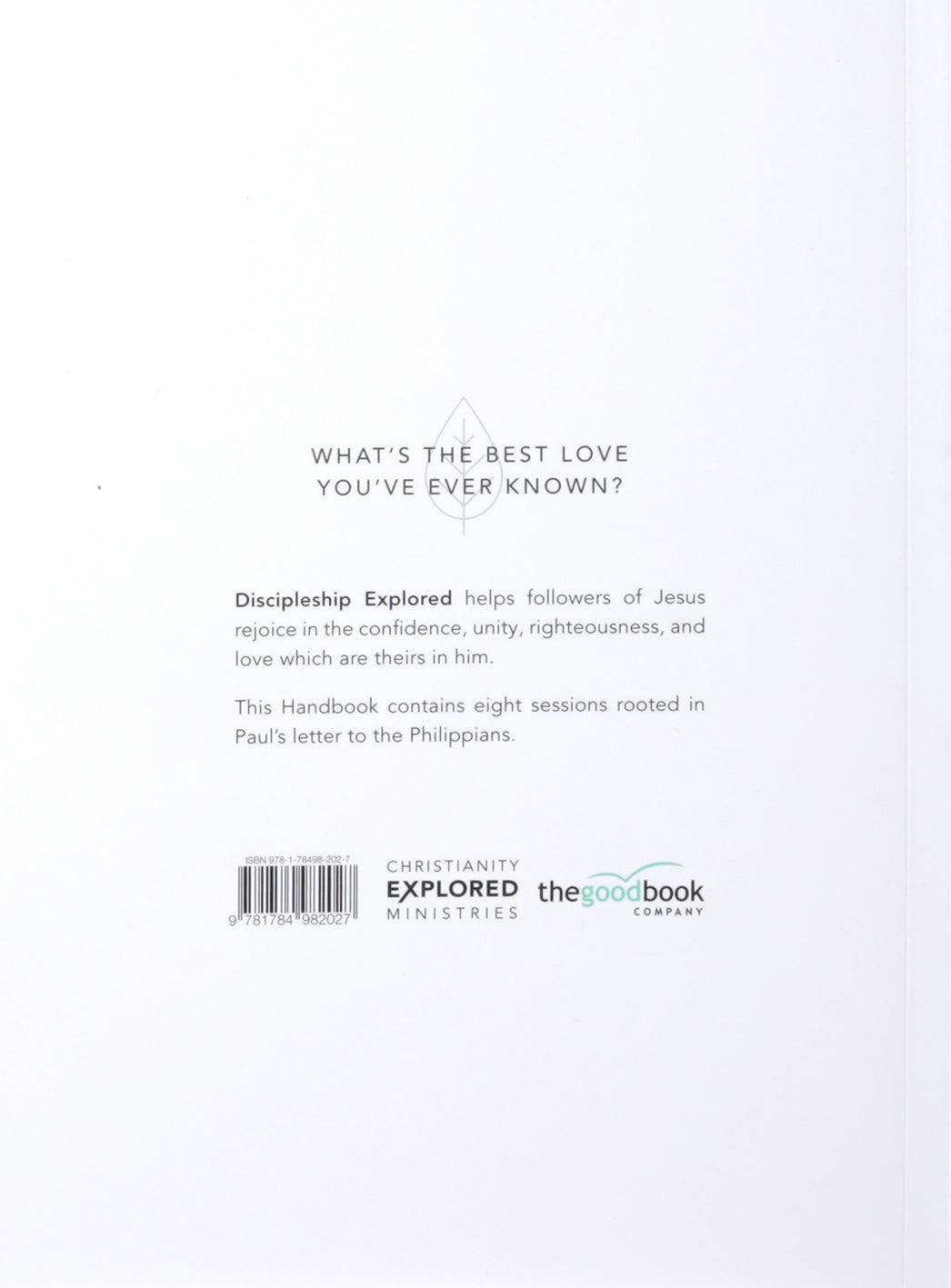 Discipleship Explored: What's the Best Love You've Ever Known? Revised 2017 (Handbook)