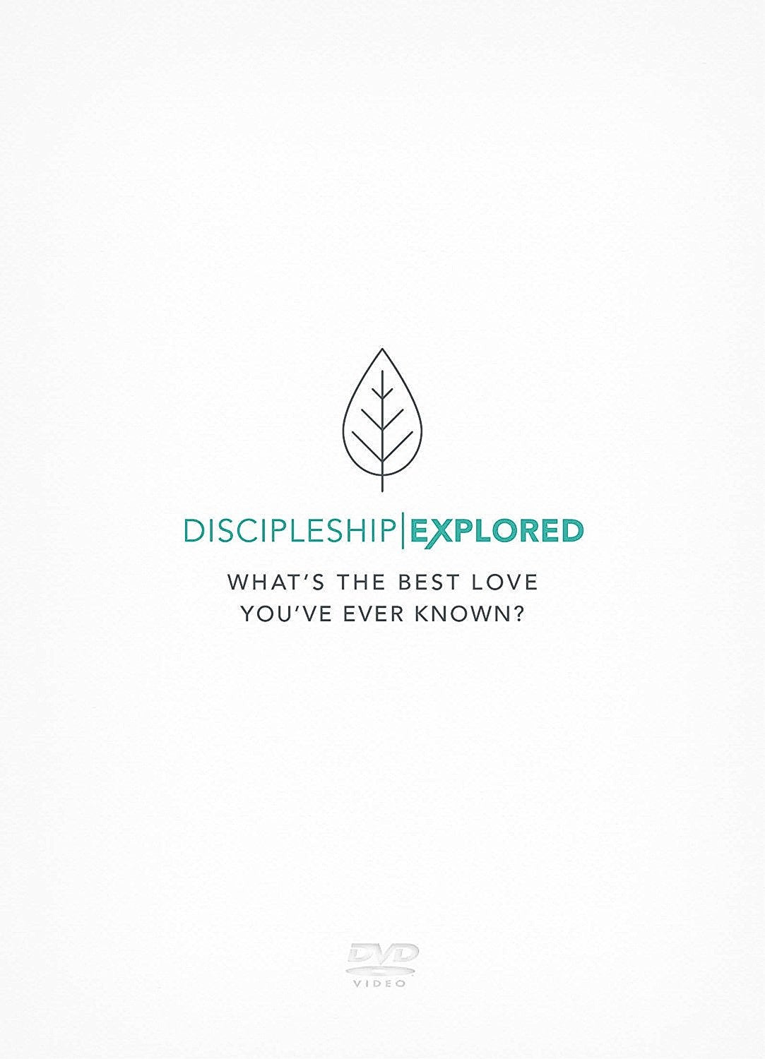 Discipleship Explored: What's the Best Love You've Ever Known? (Dvd)