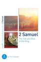 2 Samuel: The Fall and Rise of the King (Good Book Guides Series)