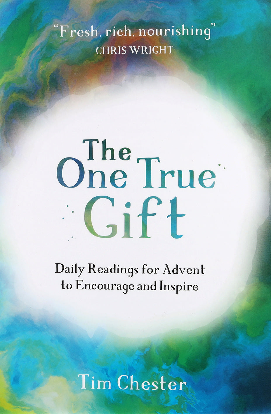 The One True Gift: Daily Readings For Advent to Encourage and Inspire