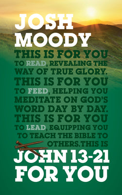 John 13-21 For You: Revealing the Way of True Glory (God's Word For You Series)