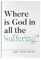 Where is God in All the Suffering?