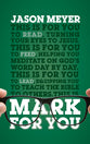 Mark For You: For Reading, For Feeding, For Leading (God's Word For You Series)