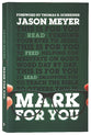 Mark For You: For Reading, For Feeding, For Leading (God's Word For You Series)