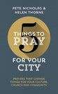 For Your City: Prayers That Change Things For Your Culture, Church and Community (5 Things To Pray Series)