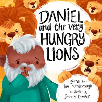 Daniel and the Very Hungry Lions (Very Best Bible Stories Series)
