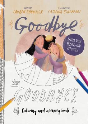Goodbye to Goodbyes Coloring and Activity Book: Packed With Puzzles and Activities