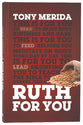 Ruth For You: Revealing God's Kindness and Care (God's Word For You Series)
