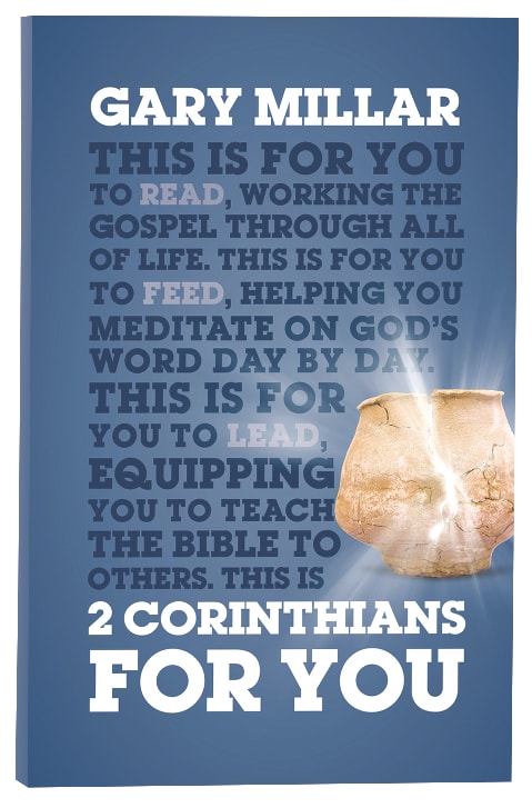 2 Corinthians For You: For Reading, For Feeding, For Leading (God's Word For You Series)