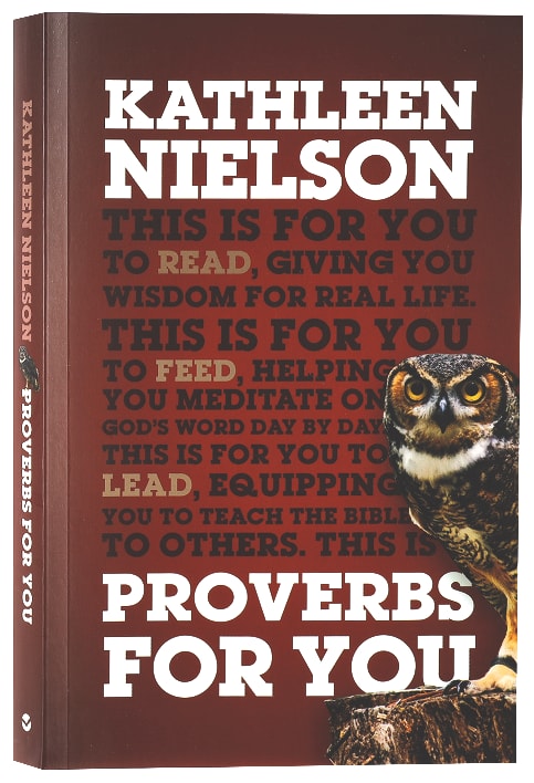 Proverbs For You: Giving You Wisdom For Real Life (God's Word For You Series)
