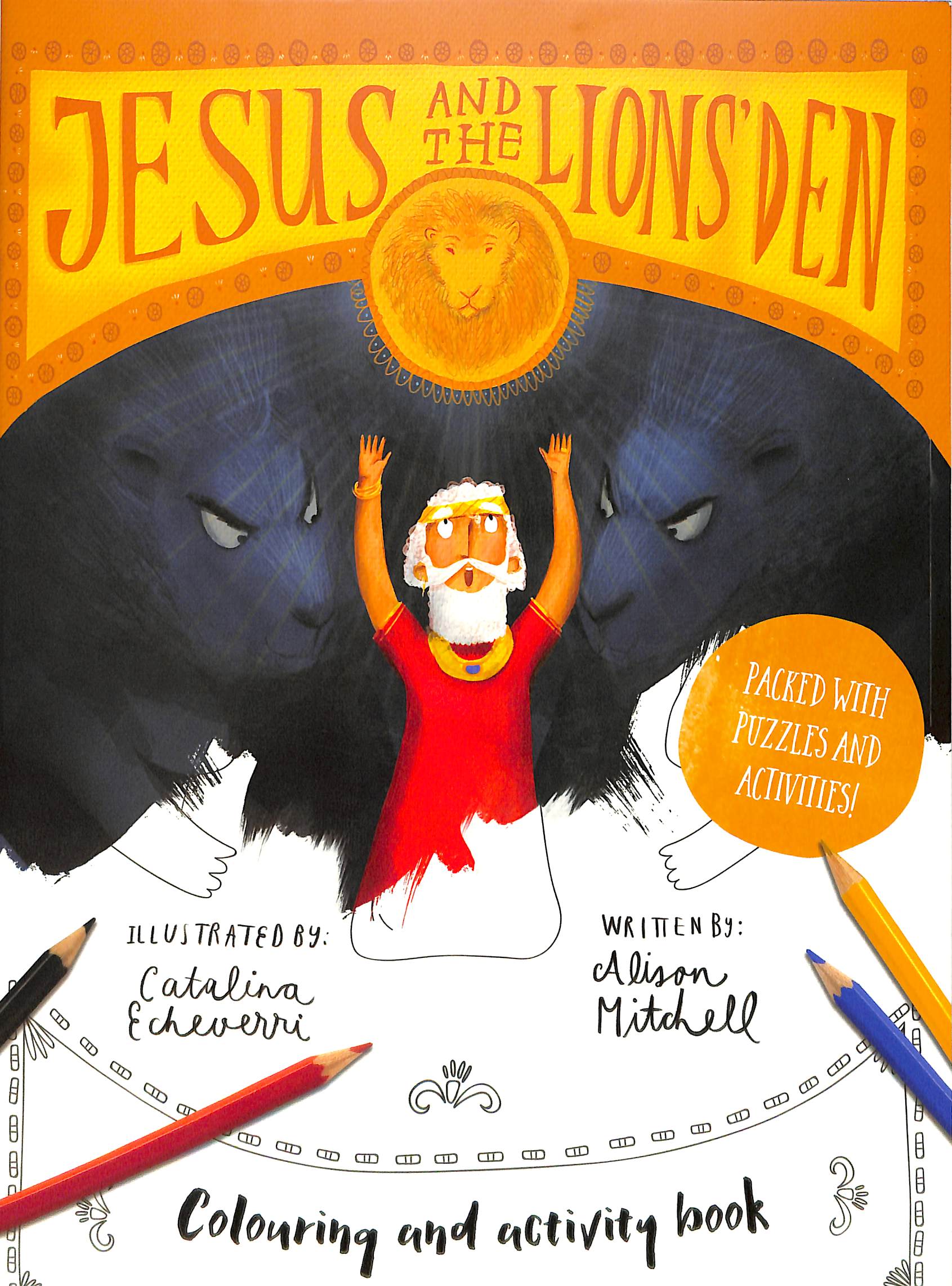 Jesus and the Lions' Den Colouring and Activity Book: Colouring, Puzzles, Mazes and More