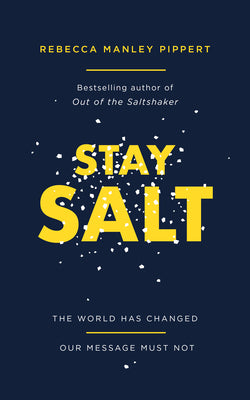 Stay Salt: The World Has Changed: Our Message Must Not