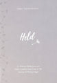 Held: 31 Biblical Reflections on God's Comfort and Care in the Sorrow of Miscarriage