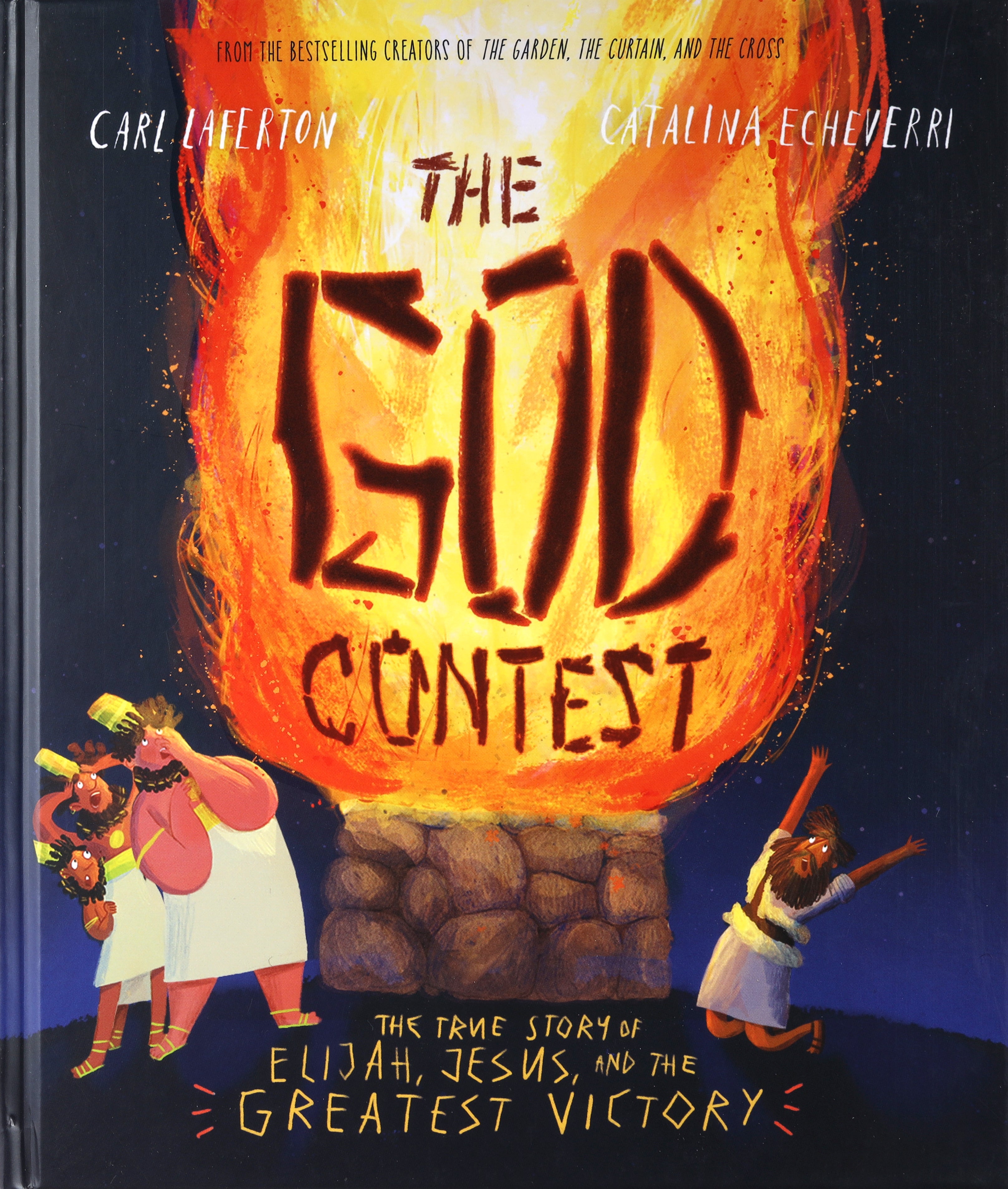 The God Contest: The True Story of Elijah, Jesus, and the Greatest Victory (Tales That Tell The Truth Series)