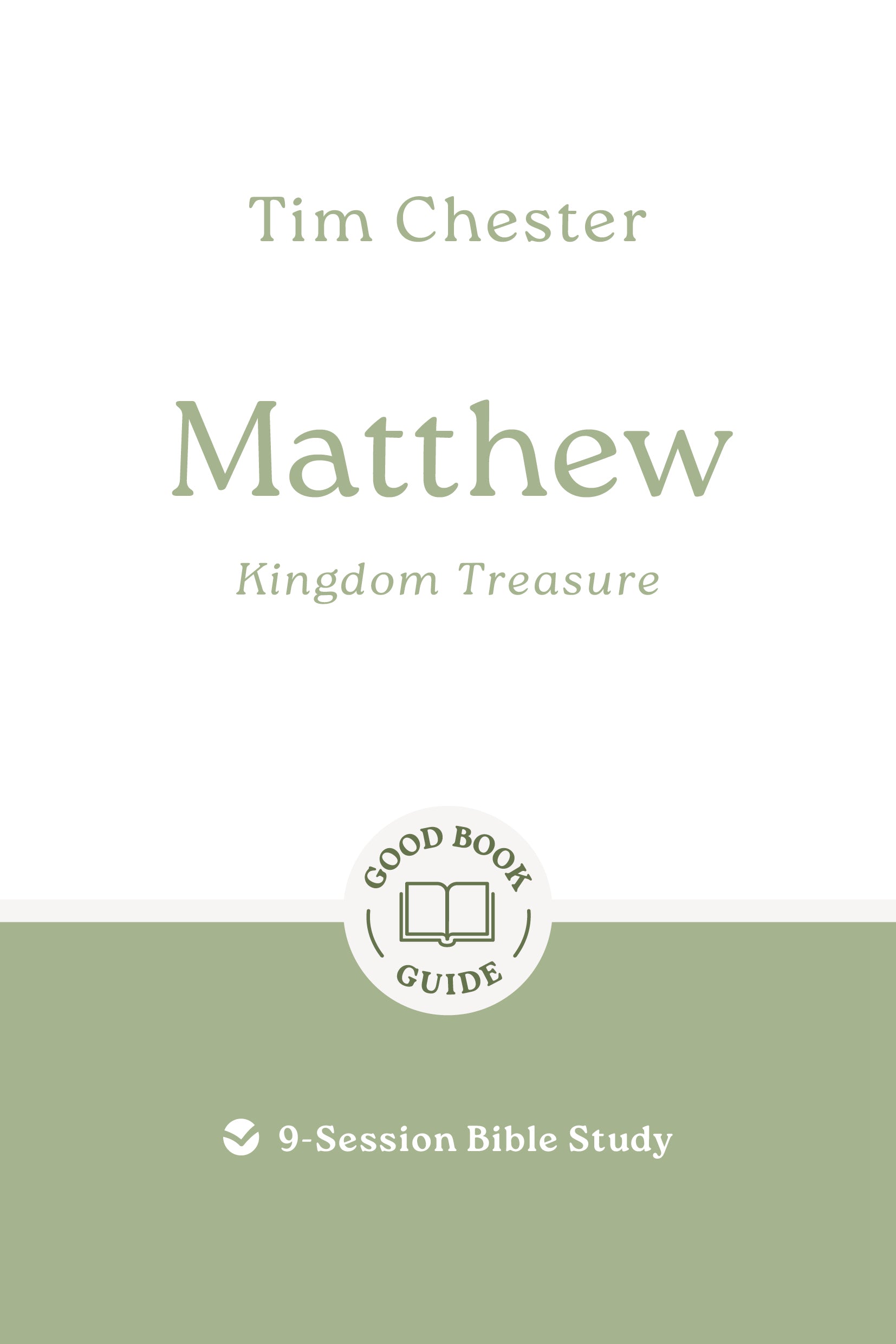 Matthew: Kingdom Treasure (Good Book Guides Series)
