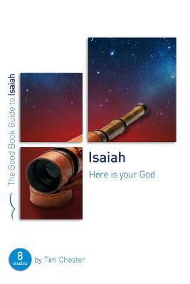 Isaiah: Here is Your God (Eight Studies For Individuals Or Groups) (Good Book Guides Series)