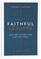 Faithful Leaders: And the Things That Matter Most
