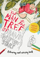 The Man in the Tree and the Brand New Start: Colouring and Activity Book